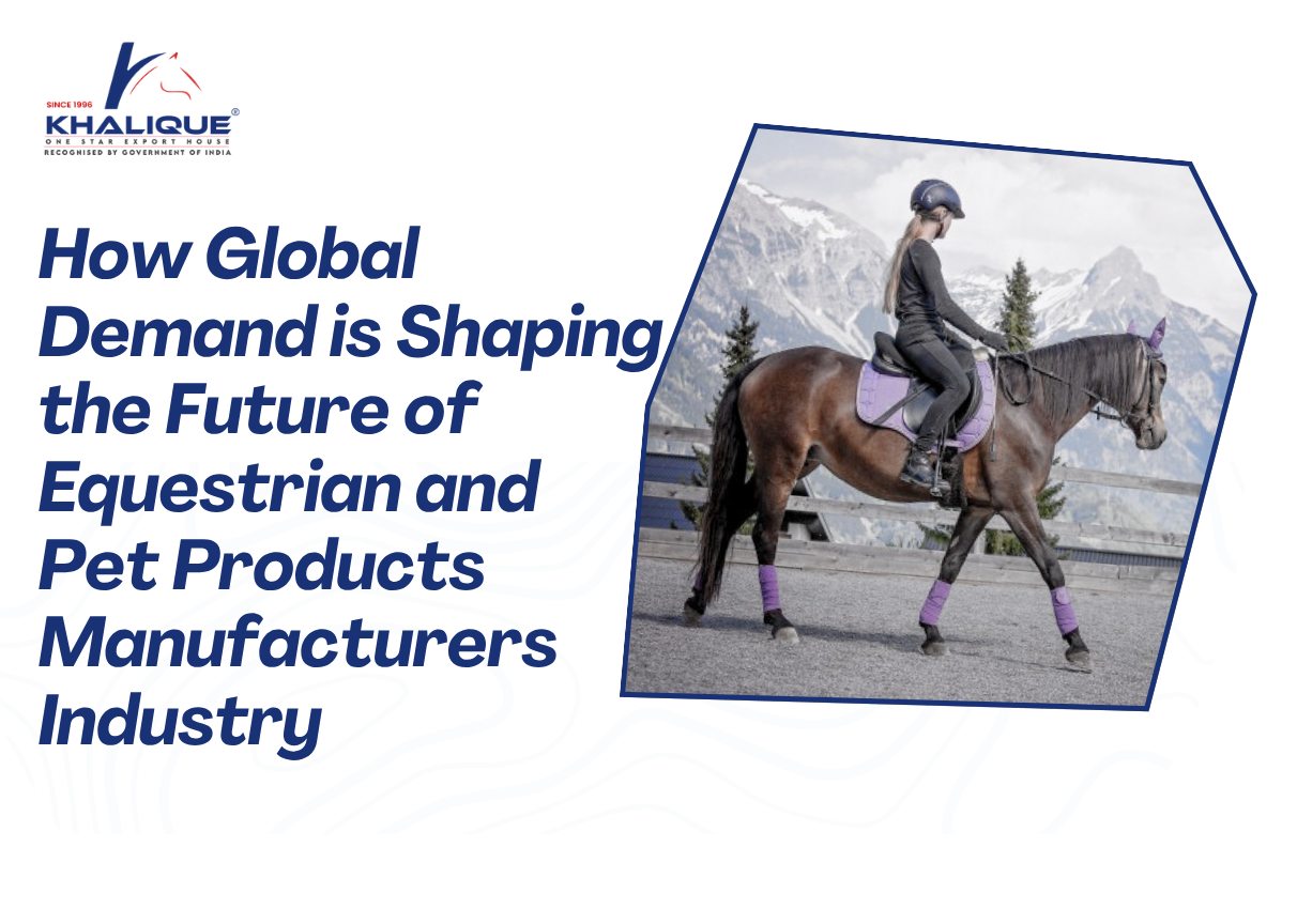 Global Demand Impact on Equestrian & Pet Products Industry